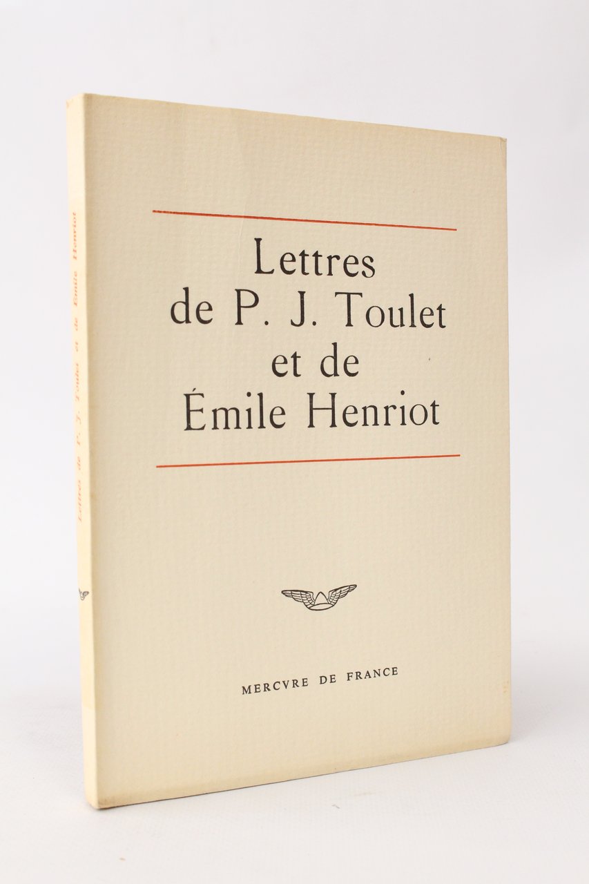 Lettres de P.J. Toulet et de Emile Henriot