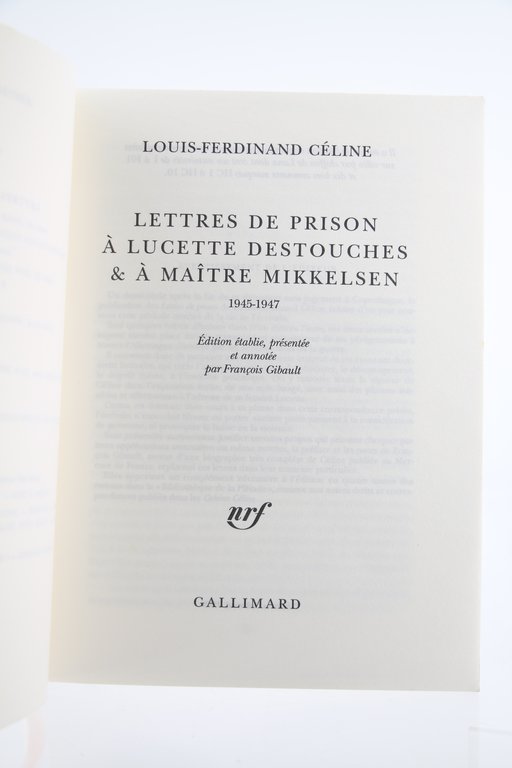 Lettres de Prison à Lucette Destouches et Maître Mikkelsen 1945-1947