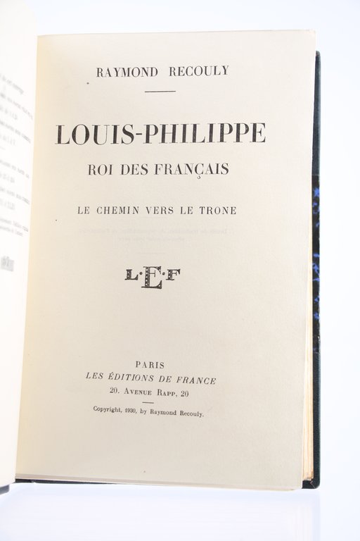 Louis-Philippe Roi des Français. Le Chemin vers le Trône