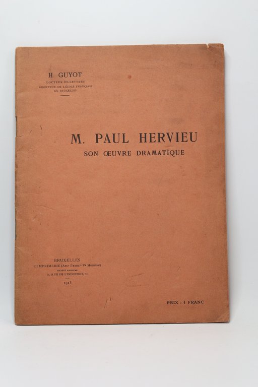M. Paul Hervieu son oeuvre dramatique