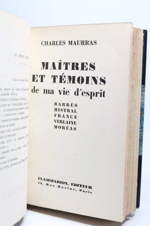 Maîtres et témoins de ma vie d'esprit. Barrès, Mistral, France, …