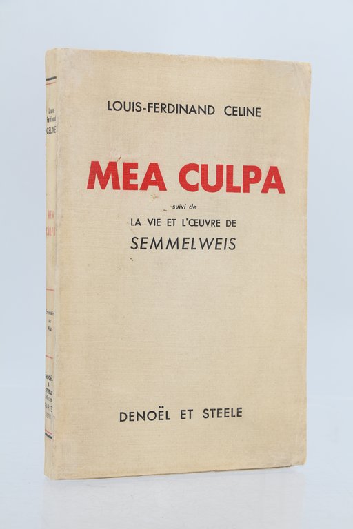 Mea culpa suivi de La vie et l'oeuvre de Semmelweis