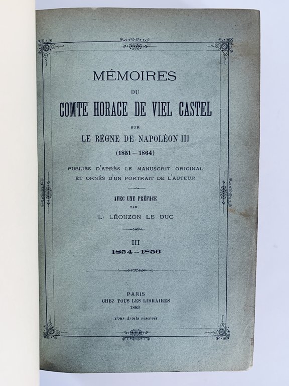 Mémoires du comte Horace de Viel Castel sous le règne …