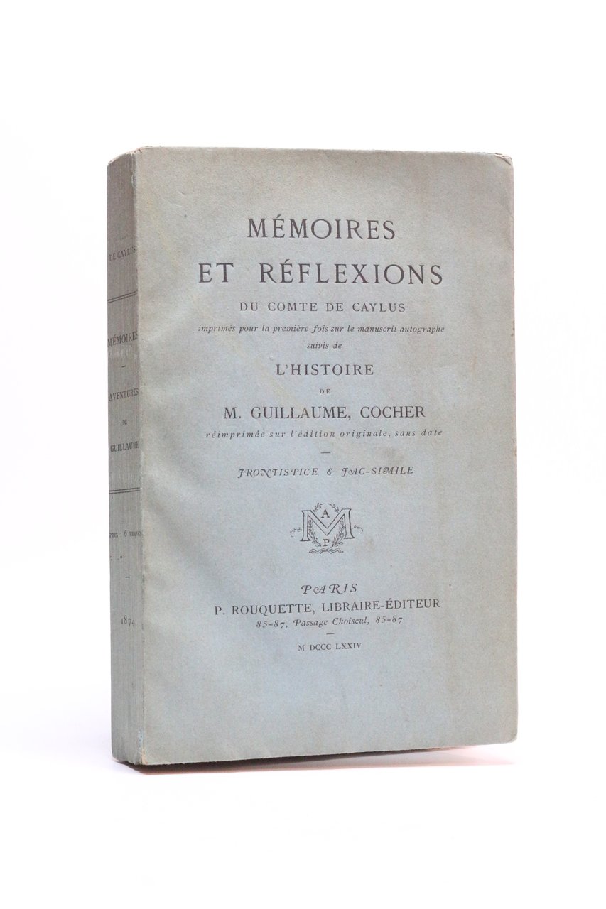 Mémoires et réflexions du comte de Caylus suivis de l'Histoire …