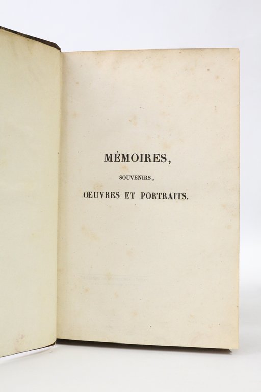 Mémoires, souvenirs, oeuvres et portraits