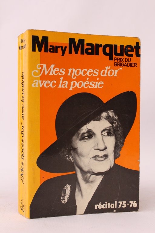 Mes noces d'or avec la poésie. Récitals 1975-1976
