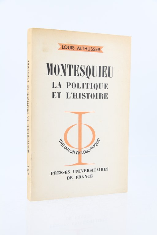 Montesquieu. La Politique et l'Histoire