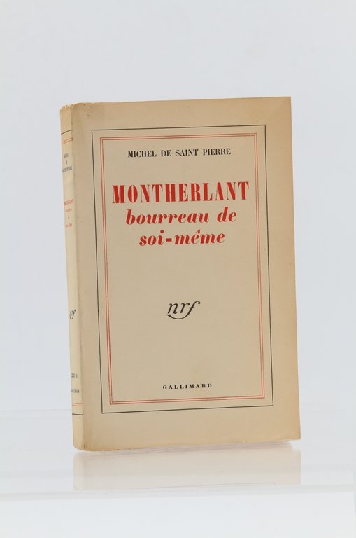Montherlant bourreau de soi-même