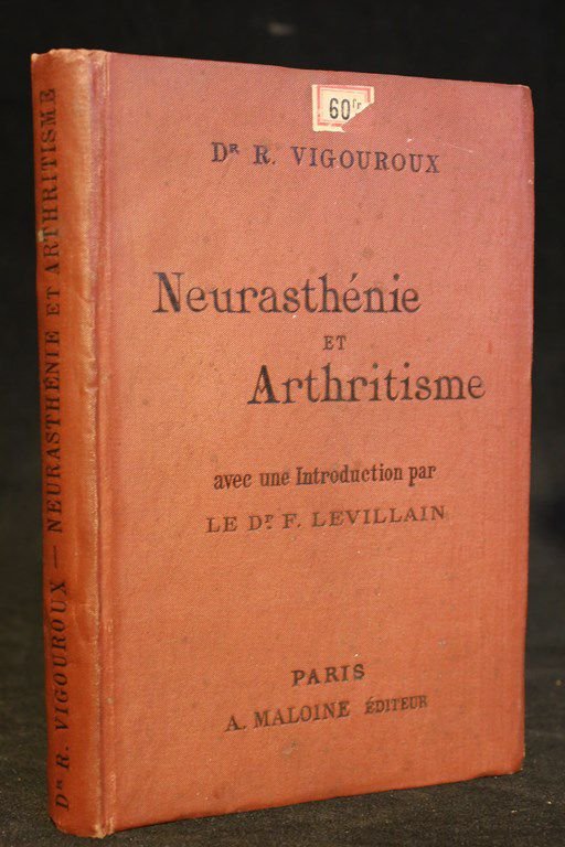 Neurasthénie et arthristisme.Urologie, régime alimentaire, traitement