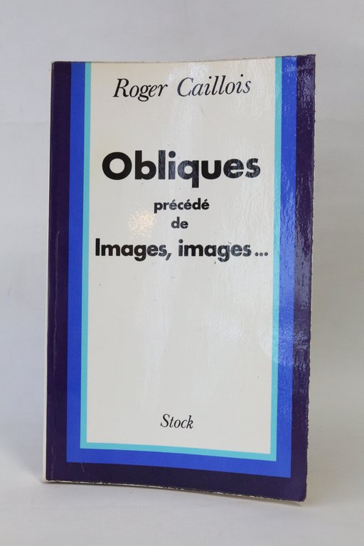 Obliques précédé de Images, images.