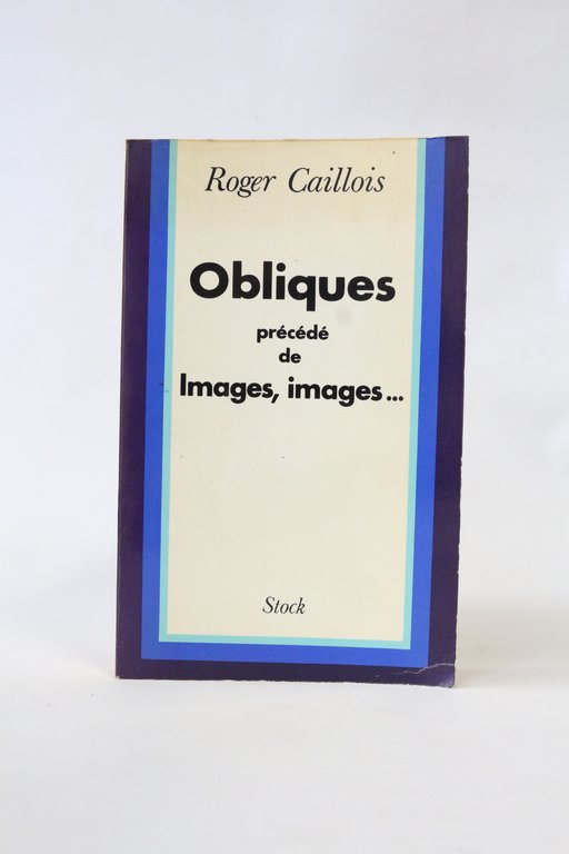 Obliques précédé de Images, images.