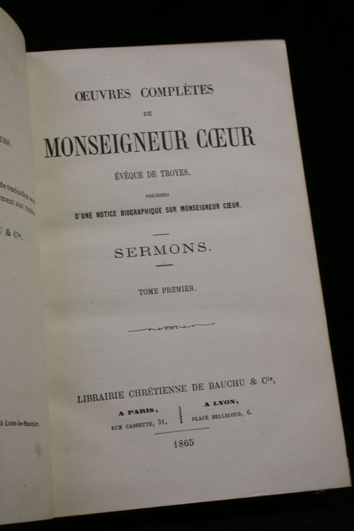 Oeuvres complètes de Monseigneur Coeur, évêque de Troyes, précédées d'une …