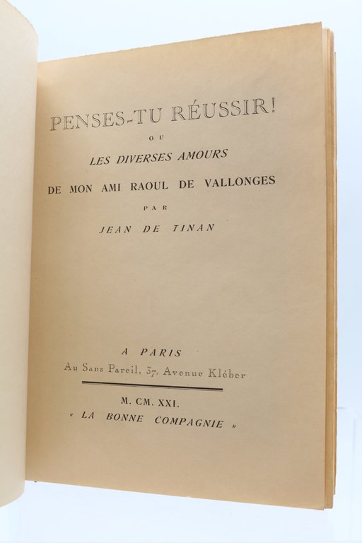Penses-tu réussir ! ou les diverses amours de mon ami …