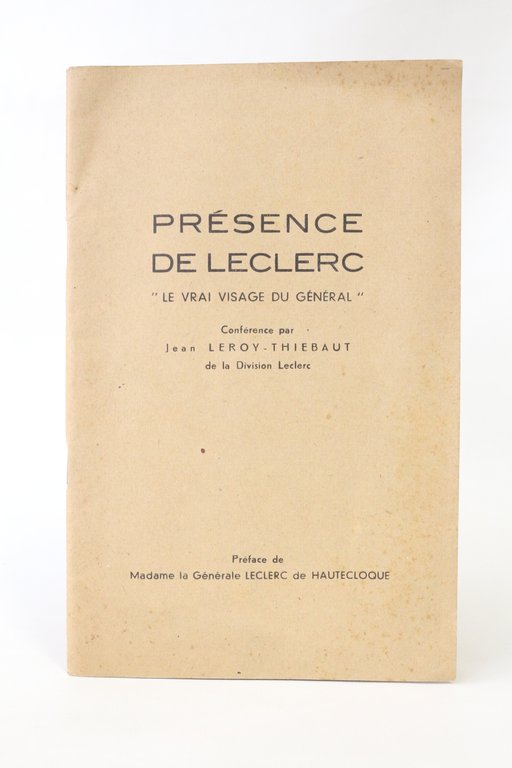 Présence de Leclerc. Le vrai visage du général