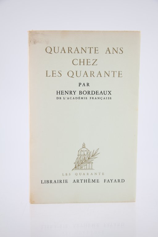 Quarante ans chez les Quarante