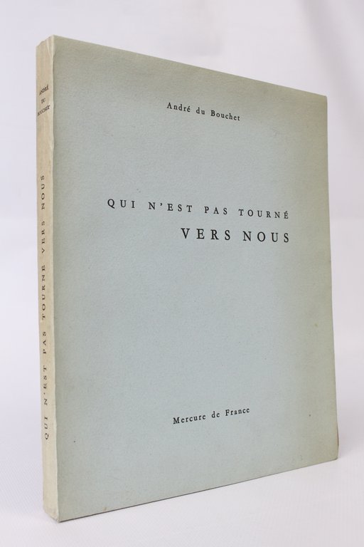 Qui n'est pas tourné vers nous