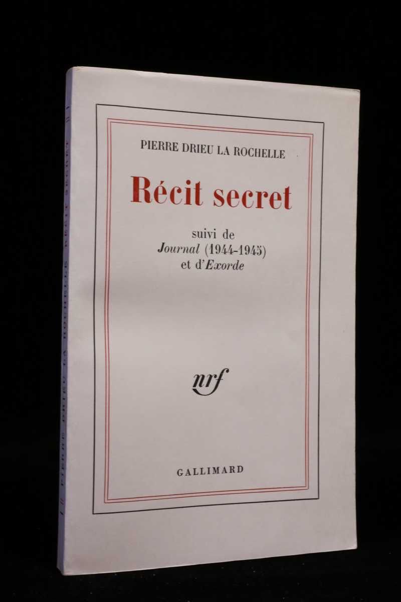 Récit secret suivi de Journal (1944-1945) et d'Exorde