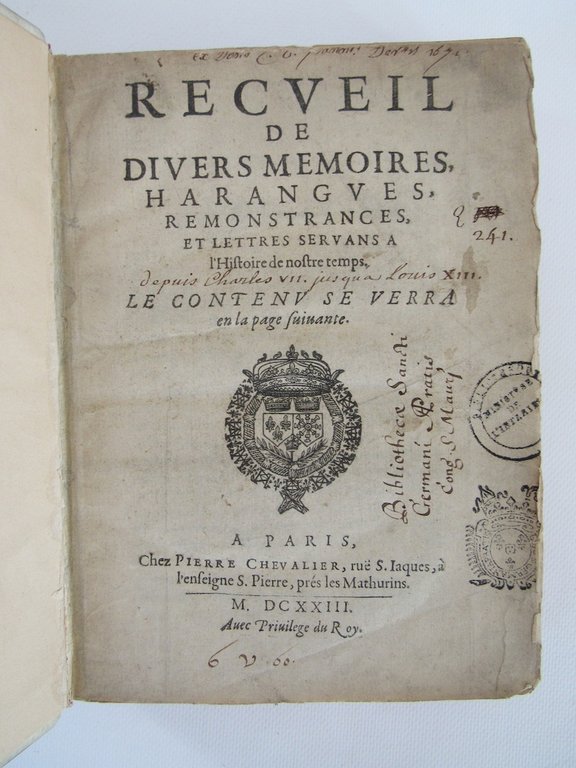 Recueil de divers memoires, harangues, remonstrances, et lettres servans à …