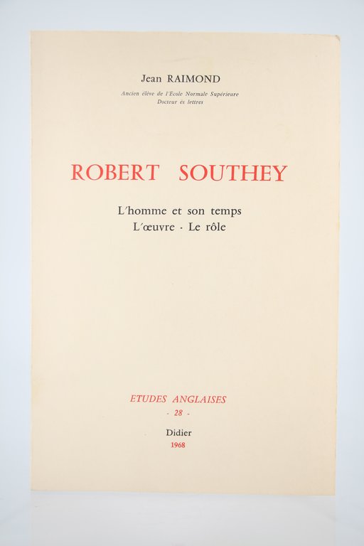 Robert Southey. L'Homme et son Temps. - L'Oeuvre. - Le …