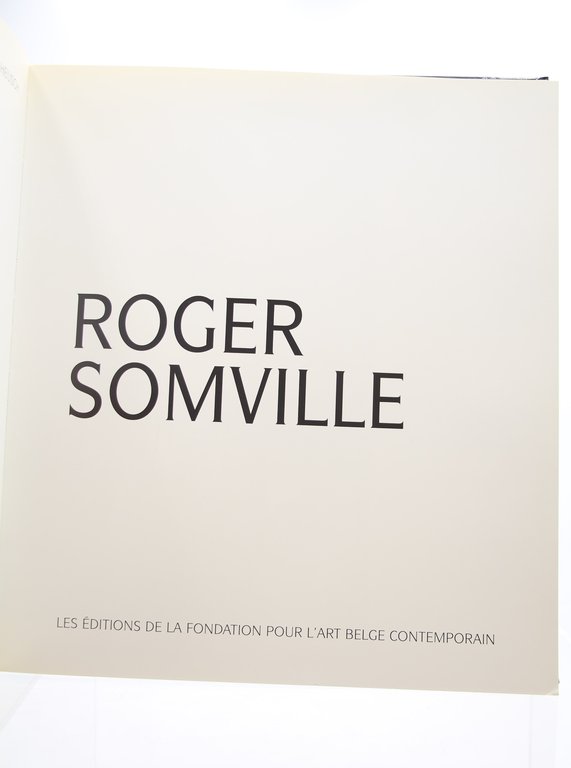 Roger Somville. Le Dessin 1943-1993