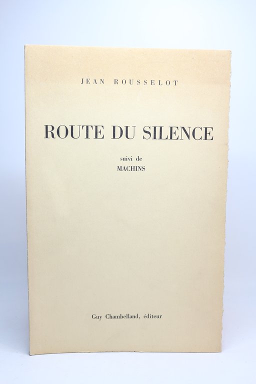 Route du silence suivi de Machins