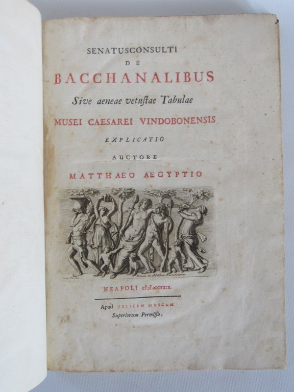 Senatus consulti de bacchanalibus sive aeneae vetustae tabulae Musei Caesarei …