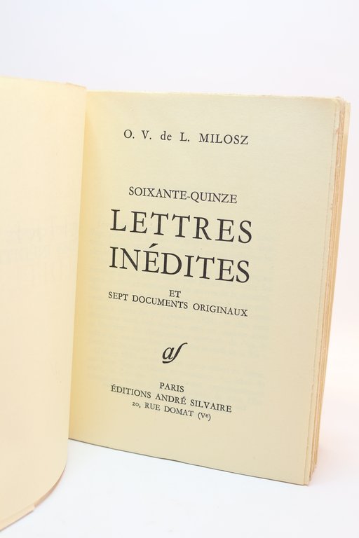 Soixante-quinze lettres inédites et sept documents originaux