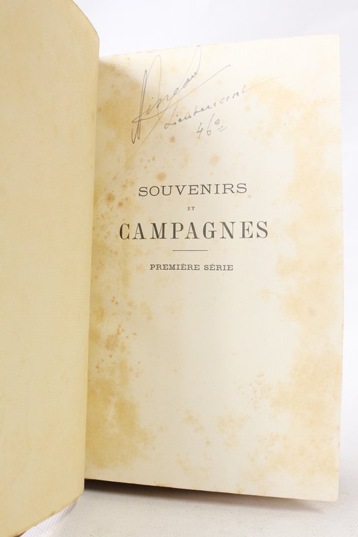Souvenirs et campagnes. - 1ère série : Empire - Restauration …