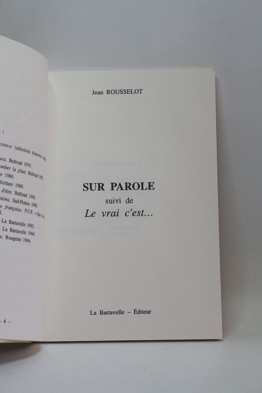 Sur parole suivi de Le vrai c'est.