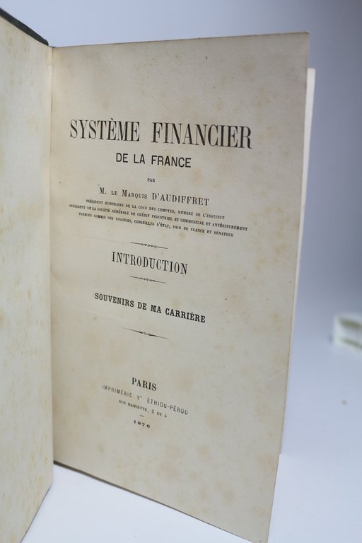 Système financier de la France. Souvenirs de ma carrière