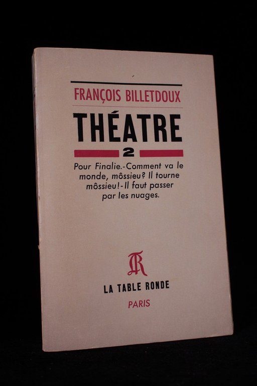 Théâtre 2 : Pour Finalie - Comment va le monde, …