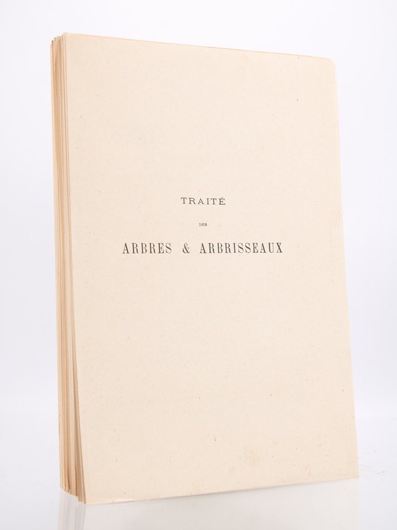 Traité des arbres et des arbrisseaux forestiers, industriels et d'ornement …