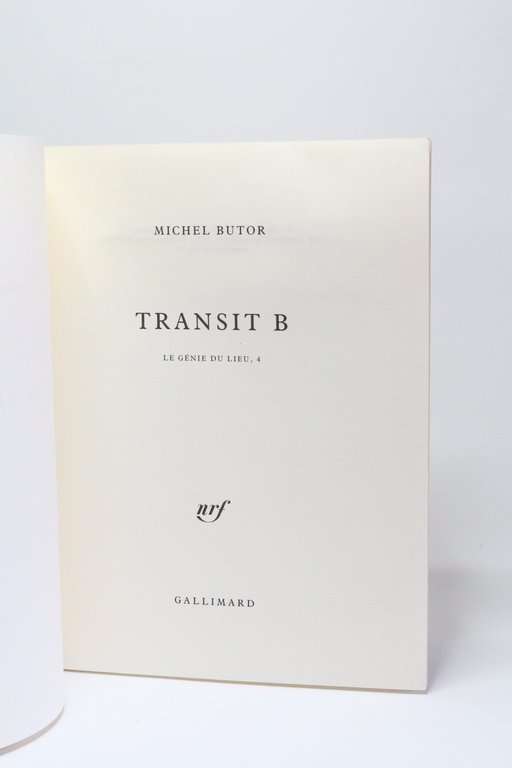 Transit A. - Transit B. Le génie du lieu 4