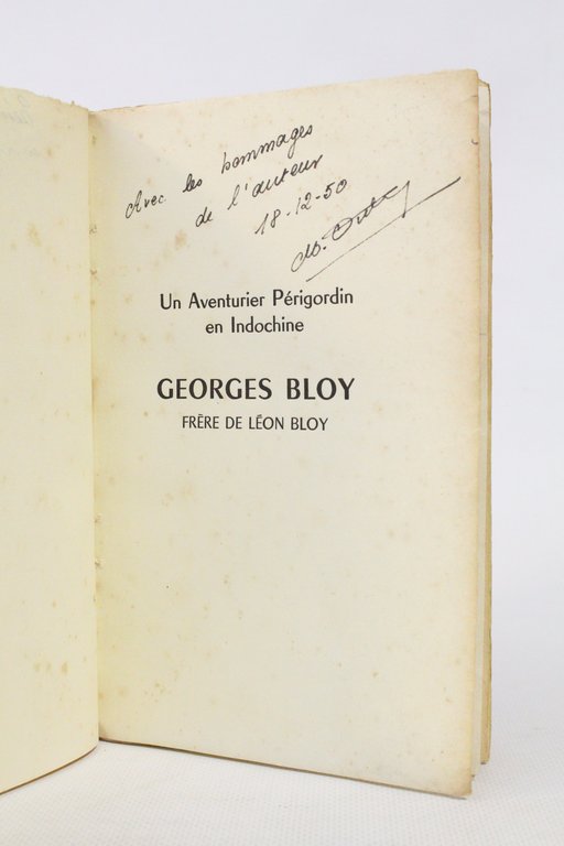 Un aventurier périgordin en Indochine : Georges Bloy, frère de …