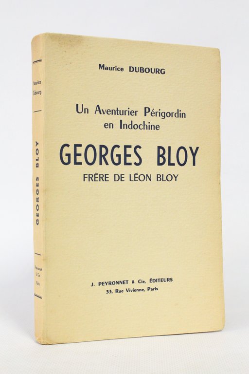 Un aventurier périgordin en Indochine : Georges Bloy, frère de …