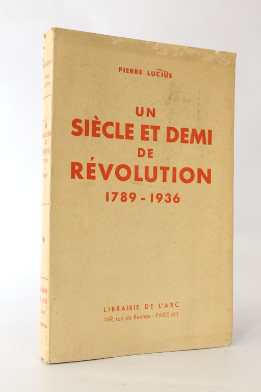 Un siècle et demi de révolution 1789-1936
