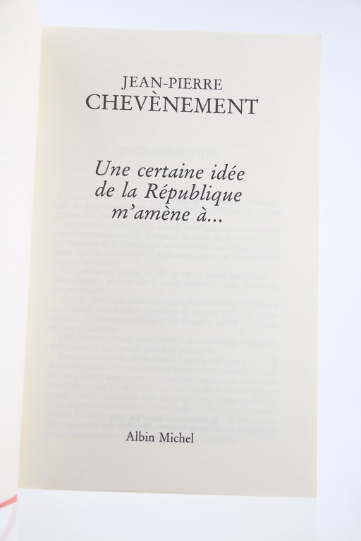 Une certaine Idée de la République m'amène à.