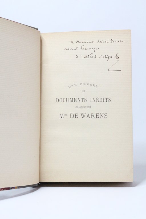 Une poignée de documents inédits concernant madame de Warens 1726-1754 …
