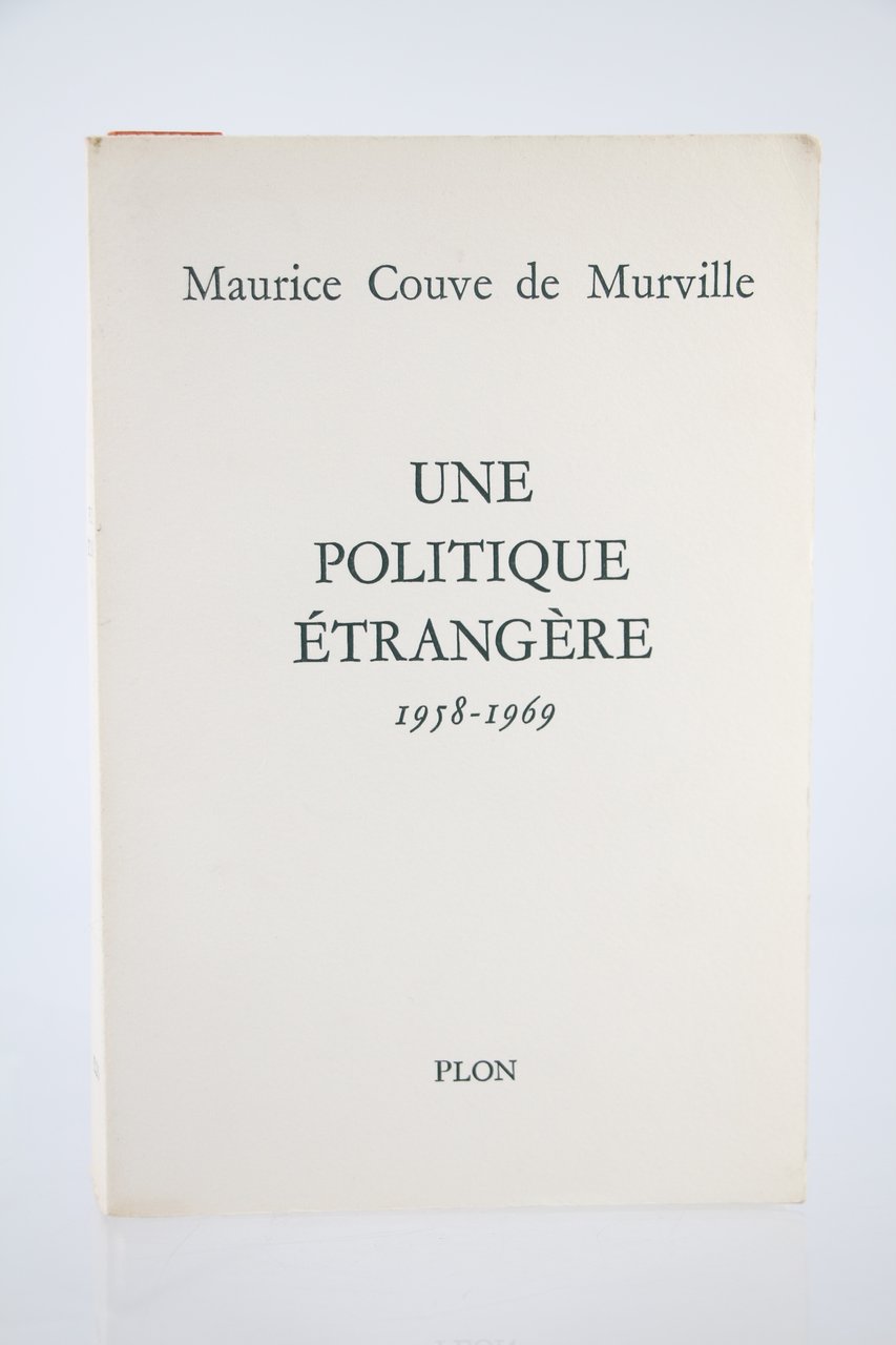 Une Politique étrangère 1958-1969