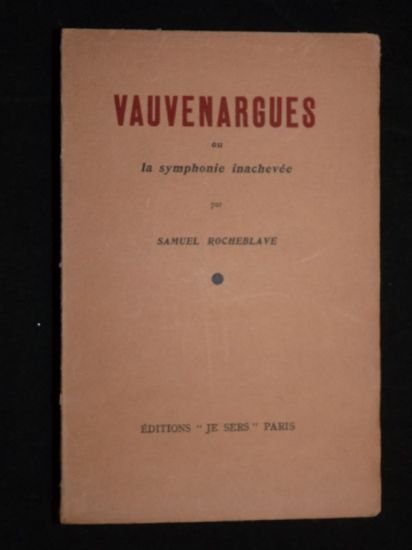 Vauvenargues ou la symphonie inachevée