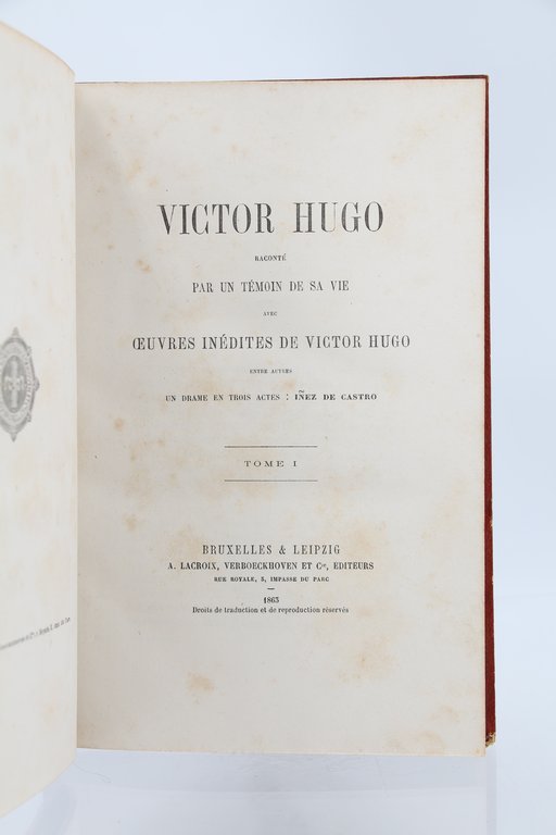 Victor Hugo raconté par un témoin de sa vie avec …