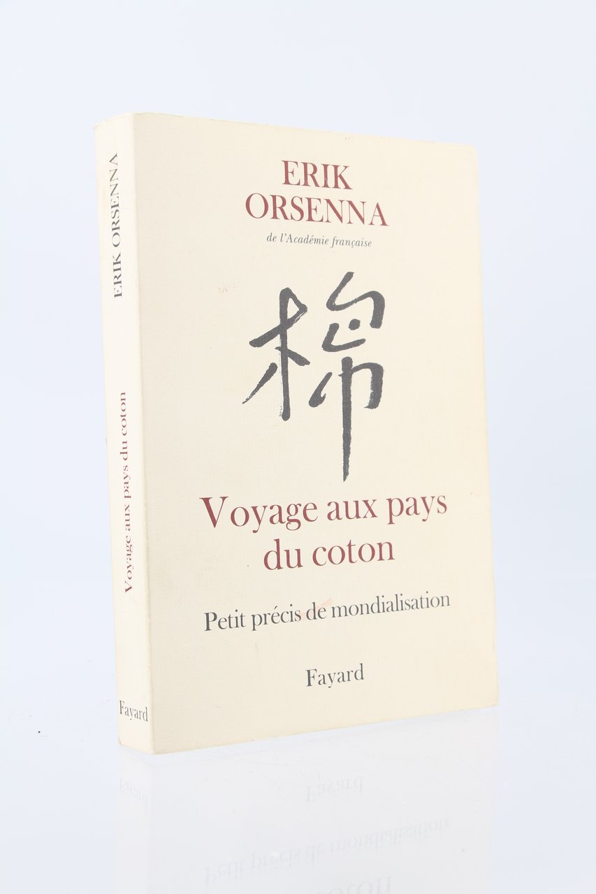 Voyage au Pays du Coton. Petit Précis de Mondialisation