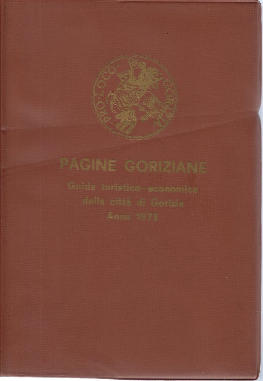 "Pagine goriziane" Guida turistico-economica della città di Gorizia Anno 1973