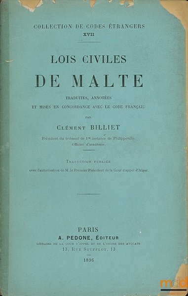 LOIS CIVILES DE MALTE, Traduites et annotées et mises en …