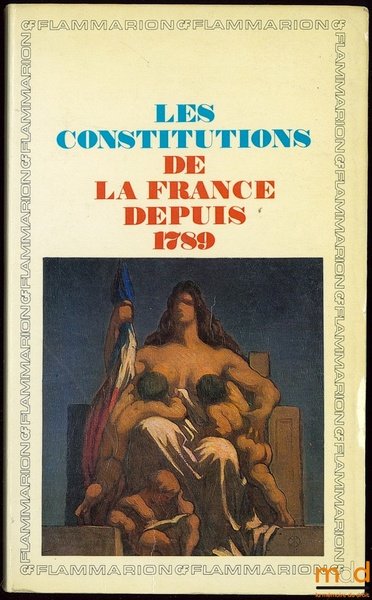 LES CONSTITUTIONS DE LA FRANCE DEPUIS 1789