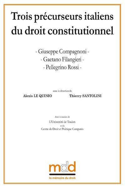 Giuseppe COMPAGNONI, Gaetano FILANGIERI, Pellegrino ROSSI Trois précurseurs italiens du …