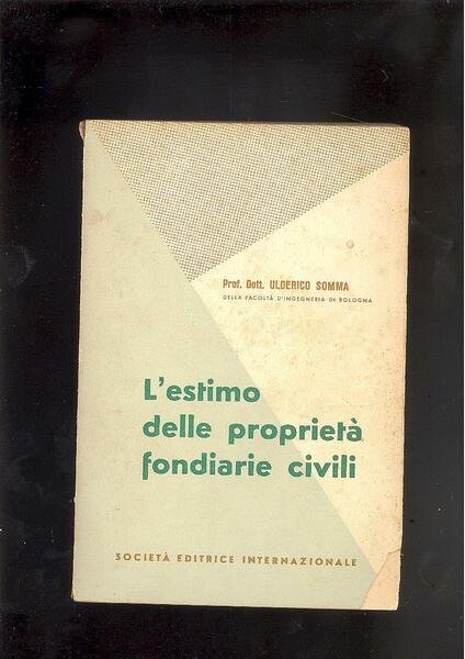 L'ESTIMO DELLE PROPRIETA' FONDIARIE CIVILI.