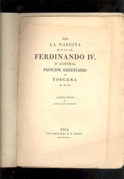 PER LA NASCITA DI S.A.R.e I. FERDINANDO IV D'AUSTRIA PRINCIPE …