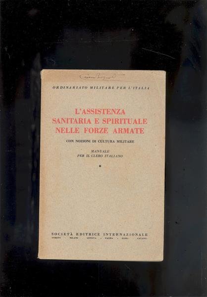 L'ASSISTENZA SANITARIA E SPIRITUALE NELLE FORZE ARMATE CON NOZIONI DI …