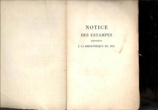 NOTICE DES ESTAMPES EXPOSEES A LA BIBLIOTHEQUE DU ROI.